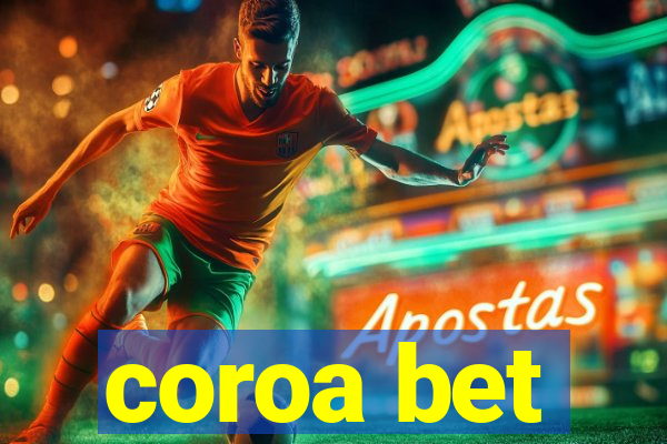 coroa bet